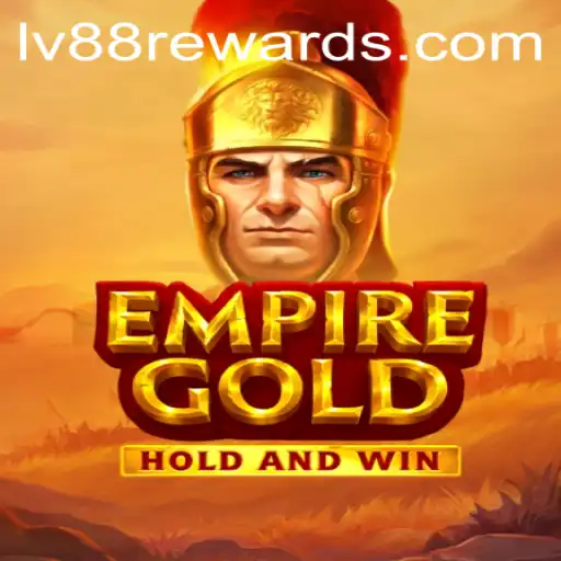 EmpireGold: The Strategic Quest of LV88